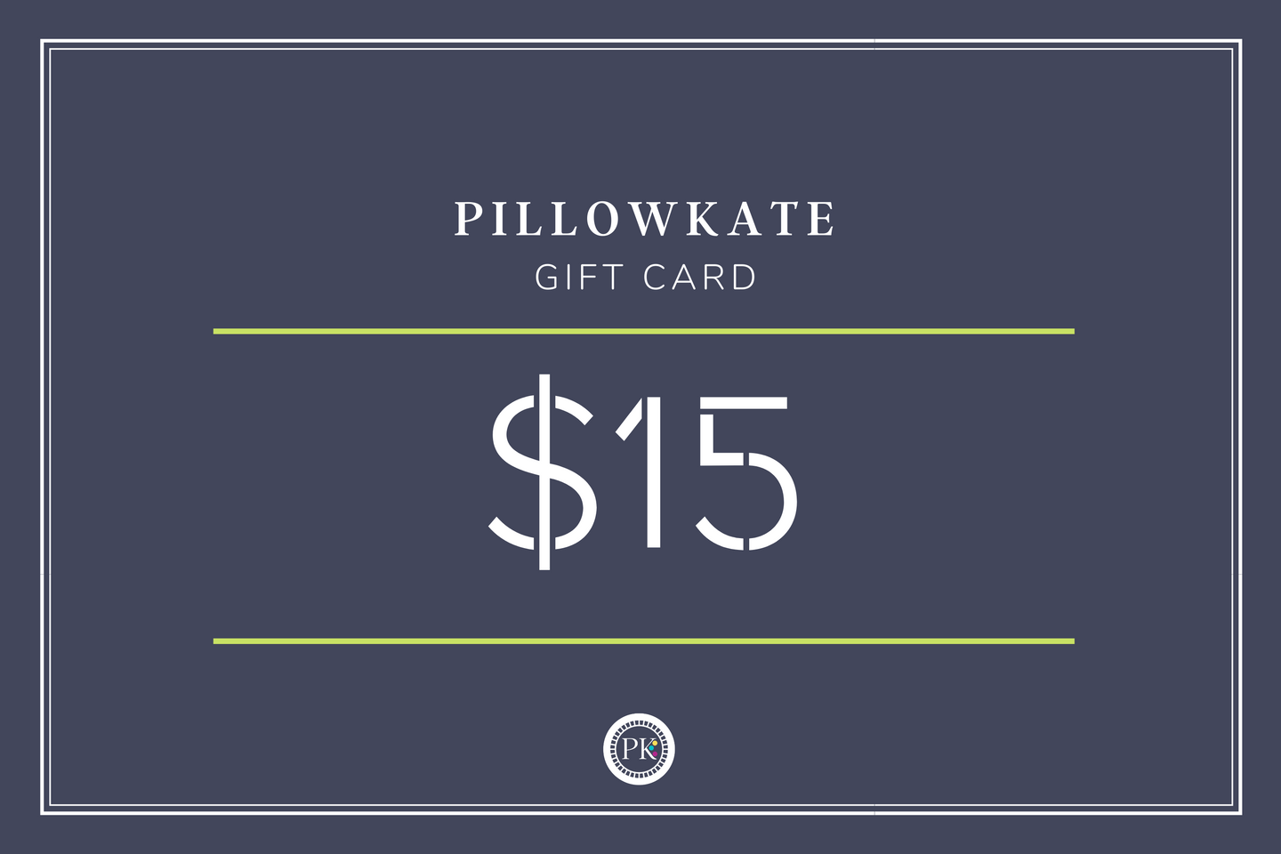 PillowKate Gift Card $15